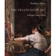 The Vexations of Art: Velazquez and Others