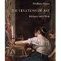 The Vexations of Art: Velazquez and Others