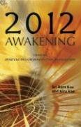 2012 Awakening: Choosing Spiritual Enlightenment Over Armageddon
