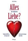 Alles f�r ein bi�chen Liebe: Schlu� mit  Warten & Schmachten - Julia Kathan