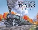 Howard Fogg Trains 2010 Wall Calendar