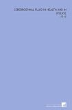 Cerebrospinal Fluid in Health and in Disease: -1919