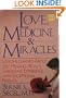 Love, Medicine, and Miracles