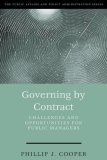 Governing by Contract: Challenges and Opportunities for Public Managers (Public Affairs and Policy Administration Series)