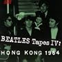 BEATLES TAPES IV:HONG KONG '64