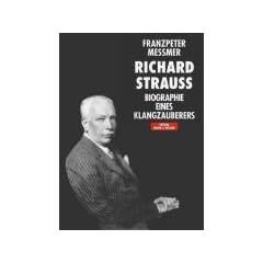 Richard Strauss Biographie eines Klangzauberers