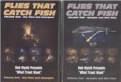 Flies That Catch Fish - Volume ONE and TWO by Bob Wyatt (3 Hour Tutorial Fly Tying DVD SET)