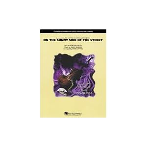 On the Sunny Side of the Street Jimmy McHugh and Dorothy Fields arr. John Clayton by 