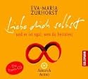 Liebe dich selbst und es ist egal, wen du heiratest (CD, Arkana Audio). Zusammenfassung der Kernthesen aus "Liebe dich selbst"