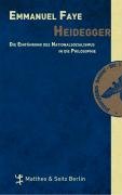 Heidegger. Die Einfuehrung des Nationalsozialismus in die Philosophie. Im Umkreis der unveroeffentlichen Seminare zwischen 1933 und1935