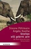 Produkt-Bild: Streiten will gelernt sein: Die kleine Schule der fairen Kommunikation (HERDER spektrum)