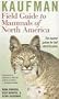 Kaufman Field Guide to Mammals of North America (Kaufman Field Guides)