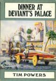 Dinner at Deviant's Palace