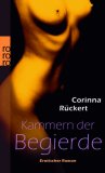 Corinna R�ckert �Kammern der Begierde� bestellen bei Amazon.de