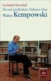 Da mal nachhaken: N�heres �ber Walter Kempowski