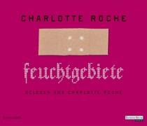 Feuchtgebiete by Charlotte Roche