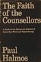 The faith of the counsellors;: A study in the theory and practice of social case work and psychotherapy