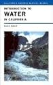 Introduction to Water in California (California Natural History Guides, 76)