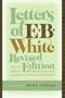 Letters of E. B. White, Revised Edition