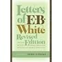 Letters of E. B. White, Revised Edition