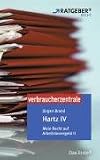 Hartz IV. Mein Recht auf Arbeitslosengeld II: ARD-Ratgeber Recht. Mit Tipps zum Ausf�llen der Antragsvordrucke - J�rgen Brand