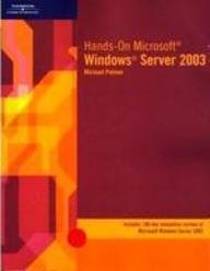 Hands-On Microsoft Windows Server 2003