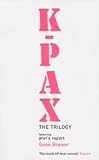 K-Pax: The Trilogy, featuring Prots Report: Omnibus Featuring Prots Report