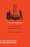 A Book of Booksellers: Conversations With the Antiquarian Book Trade, 1991-2003