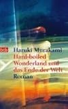 Hard boiled Wonderland und das Ende der Welt