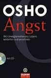 Angst: Die Unw�gbarkeiten des Lebens verstehen und annehmen - mit CD - Osho