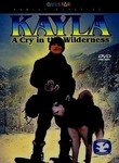 Kayla: A Cry in the Wilderness [VHS]