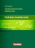Vermessungstechnik: Grundlagen Formelsammlung - G&uuml;nter Petrahn