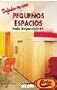 Pequenos espacios/ Small Spaces (Spanish Edition)