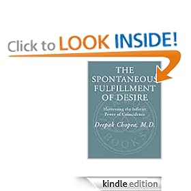 The Spontaneous Fulfillment of Desire: Harnessing the Infinite Power of Coincidence to Create Miracles