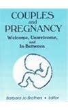 Couples and Pregnancy: Welcome, Unwelcome, and In-Between (Monograph Published Simultaneously As the Journal of Couples Therapy, 2)