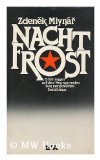 Nachtfrost. - Erfahrungen auf dem Weg vom realen zum menschlichen Sozialismus. - Zden&egrave;k Mlyn&aacute;>r