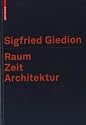 Raum, Zeit, Architektur: Die Entstehung einer neuen Tradition
