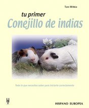Tu primer conejillo de indias / Your first Guinea Pig (Spanish Edition)