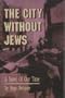 The City Without Jews: A Novel of Our Time