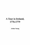 A Tour in Ireland, 1776-1779