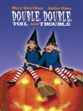 Double Double Toil and Trouble
