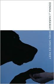 When Species Meet (Posthumanities) Publisher: Univ Of Minnesota Press