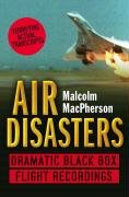 Air Disasters: Dramatic Black Box Flight Recordings