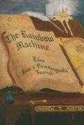The Rainbow Machine: Tales from a Neuro-linguist's Journal