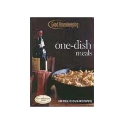 Good Housekeeping One-Dish Meals: 100 Delicious Recipes