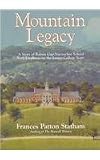 Mountain Legacy: A Story of Rabun Gap-Nacoochee School With Emphasis on the Junior College Years
