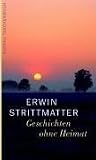Geschichten ohne Heimat - Erwin Strittmatter