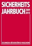 Sicherheits-Jahrbuch f&uuml;r Deutschland, &Ouml;sterreich und die Schweiz, 2009/2010 - 