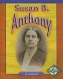 Susan B. Anthony (Compass Point Early Biographies series) (Compass Point Early Biographies)