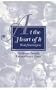 At the Heart of It: Ordinary People, Extraordinary Lives